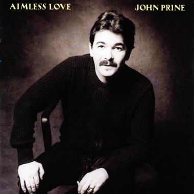 John Prine -  Aimless Love